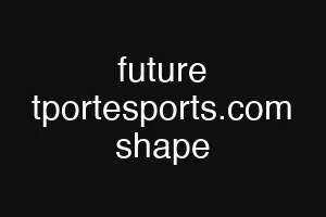 future tportesports.com shape