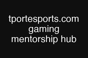 tportesports.com gaming mentorship hub