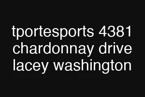 tportesports 4381 chardonnay drive lacey washington